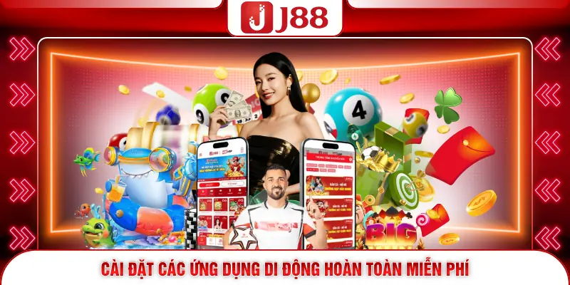 Tải App J88 - Cách Tải Ứng Dụng Cược Từ iOS Và Android 4 Cài đặt các ứng dụng di động hoàn toàn miễn phí