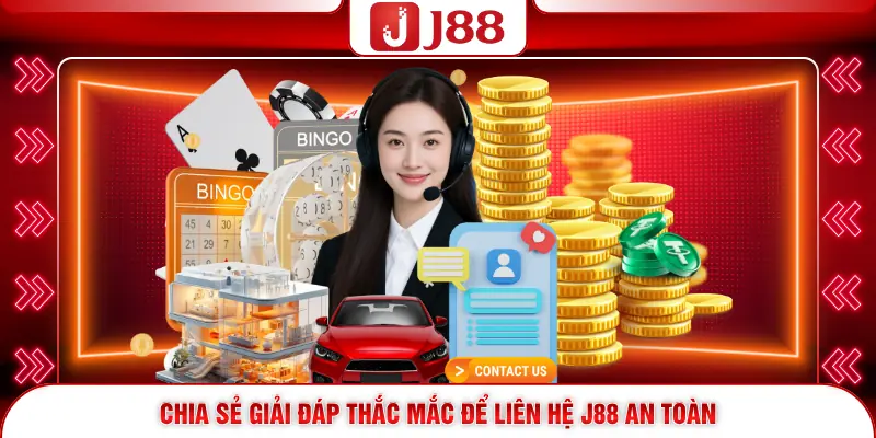 Liên Hệ J88 4 Chia sẻ giải đáp thắc mắc để liên hệ J88 an toàn