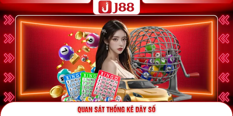 Xổ Số Miền Bắc J88 - Bí Kíp Chốt Lô, Ăn Thưởng Khủng 4 Quan sát thống kê dãy số