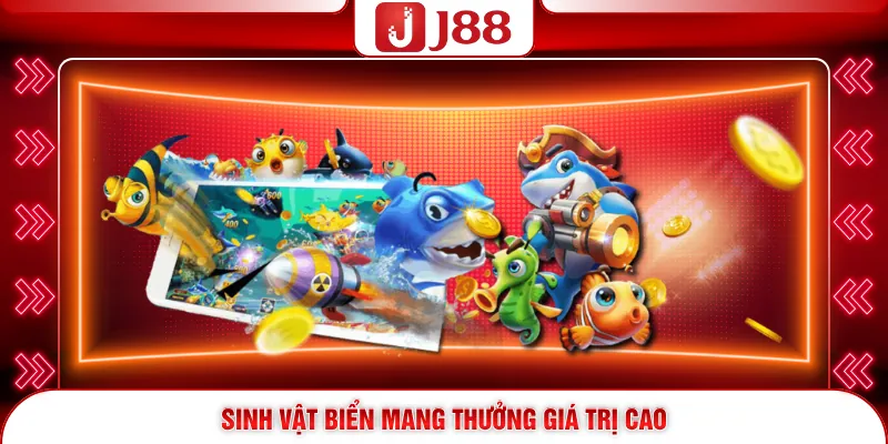 Sinh vật biển mang thưởng giá trị cao