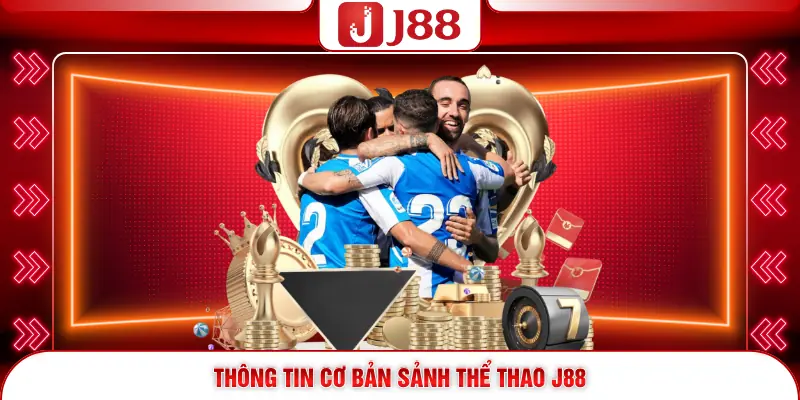 Thể Thao J88 1 Thông tin cơ bản sảnh thể thao J88